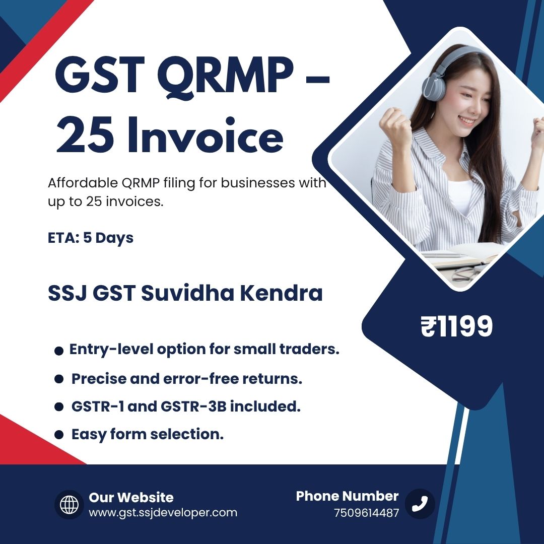 GST QRMP – 25 Invoice Filing Service by SSJ GST Suvidha Kendra