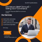 GST Return QRMP (Annual) – Selling via E-Commerce by SGSK