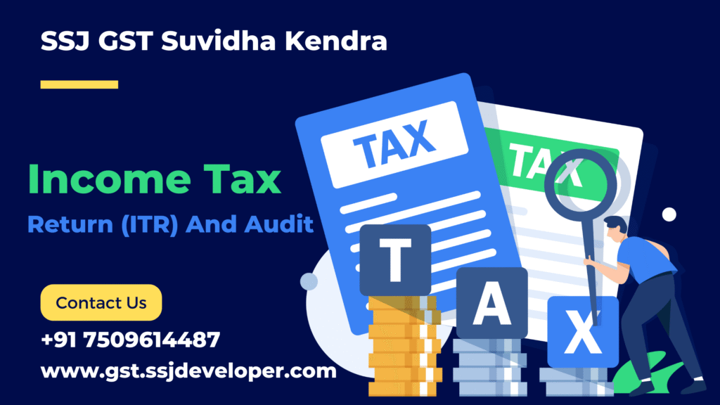 Income Tax Return (ITR) And Audit Income Tax Return (ITR) And Audit