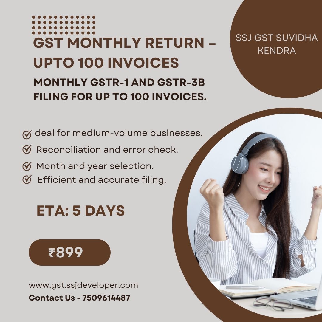 GST Monthly Return Filing (Up to 100 Invoices) – Efficient Filing for Growing Businesses