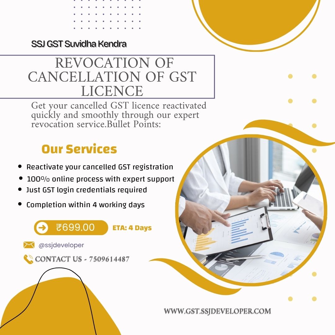 Revocation of Cancellation of GST Licence – Reactivate in 4 Working Days - SSJ GST Suvidha Kendra