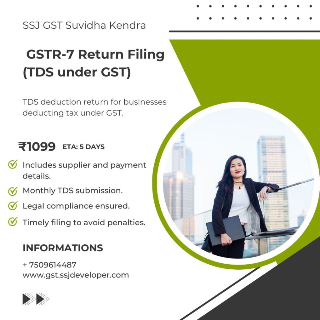 SSJ GST Suvidha Kendra GSTR‑7 Return Filing (TDS under GST) – SSJ GST Suvidha Kendra