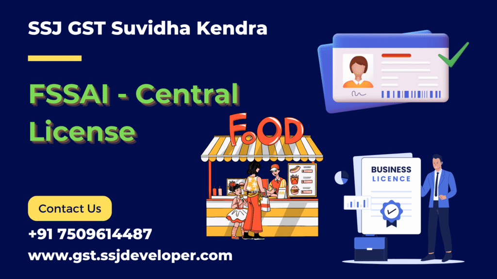 FSSAI - Central License FSSAI - Central License